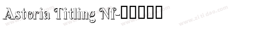 Astoria Titling Nf字体转换